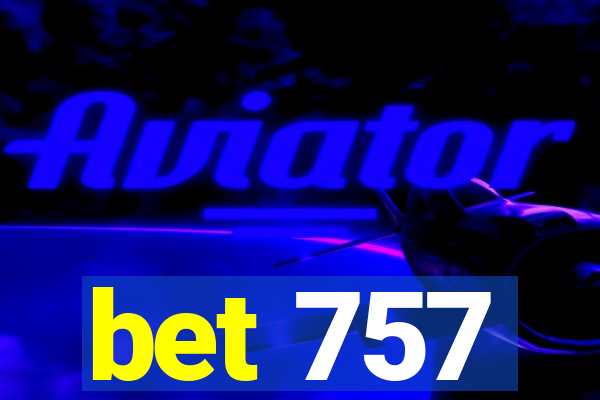 bet 757